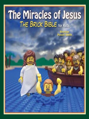 cover image of The Miracles of Jesus: the Brick Bible for Kids